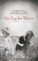 Der Zug der Waisen - Christina Baker Kline - Roman, gebunden München - Pasing-Obermenzing Vorschau