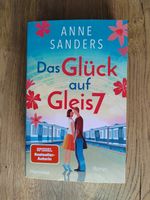 Anne Sanders - Das Glück auf Gleis 7 signiert mit Lesezeichen Dortmund - Mitte Vorschau