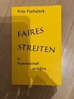 Faires Streiten in Partnerschaft und Ehe - Fritz Fischaleck Bayern - Schechen Vorschau