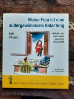 Meine Frau ist eine außerordentliche Belastung  von Ralf Sikorski Nordrhein-Westfalen - Haan Vorschau