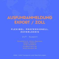 Ausfuhranmeldung / Export / Ausfuhr / Zoll / MRN / ZOLLANMELDUNG Nordrhein-Westfalen - Bergisch Gladbach Vorschau