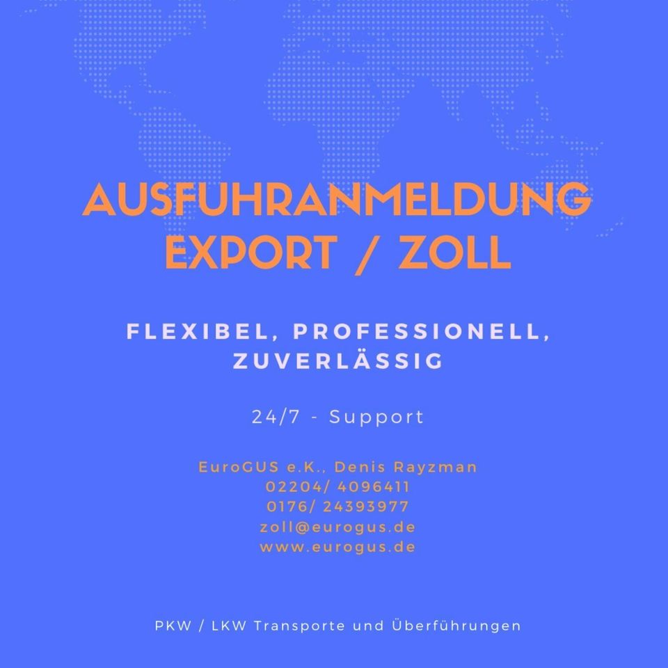 Ausfuhranmeldung / Export / Ausfuhr / Zoll / MRN / ZOLLANMELDUNG in Bergisch Gladbach