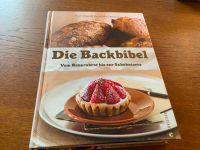 Die Backbibel Vom Bauernbrot bis zur Schokotarte Schleswig-Holstein - Tarp Vorschau