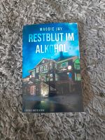 Maggie Jay. Restblut im Alkohol. Neu Hessen - Willingen (Upland) Vorschau