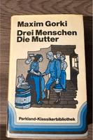 Maxim Gorki - Drei Menschen / Die Mutter Parkland Verlag Niedersachsen - Schwanewede Vorschau