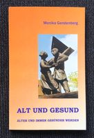 Alt und gesund - Ratgeber von Monika Gerstenberg Sachsen-Anhalt - Halle Vorschau