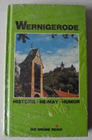 Wernigerode – Historie – Heimat – Humor, Die grüne Reihe, NEU Rheinland-Pfalz - Neustadt an der Weinstraße Vorschau