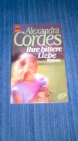 Liebesroman Ihre bittere Liebe Alexandra Cordes Bayern - Freyung Vorschau