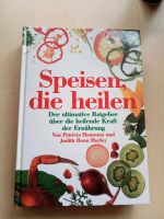 Der ultimative Ratgeber über die heilende Kraft der Ernährung Bayern - Dietersburg Vorschau