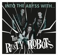 THE RUSTY ROBOTS - "Into The Abyss" (CD) Psychobilly, Rockabilly Niedersachsen - Bad Harzburg Vorschau