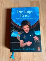 Die lange Reise Tagebuch einer Astronautin Samantha Cristoforetti Hessen - Mühltal  Vorschau