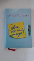 Roman, Alice Kuipers, Sehen wir uns morgen?, Hardcover Thüringen - Ilmenau Vorschau