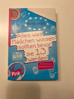 Buch neu / Alles was Mädchen wissen sollten, bevor sie 13 werden Niedersachsen - Bösel Vorschau