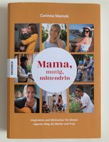 Buch: Mama, mutig, mittendrin von Corinna Mamok Bayern - Hindelang Vorschau