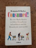 Consumed von Benjamin R. Barber Hessen - Solms Vorschau