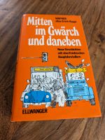 Buch von Wafner: Mitten im Gwärch und daneben Baden-Württemberg - Korntal-Münchingen Vorschau