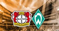 Suche Leverkusen gegen Bremen Hessen - Bad Hersfeld Vorschau