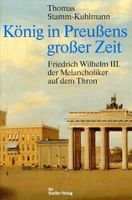 König in Preußens großer Zeit: Friedrich Wilhelm III. Niedersachsen - Oldenburg Vorschau