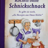 Neues Kochbuch: KOCHEN OHNE SCHNICKSCHNACK Rheinland-Pfalz - Marnheim Vorschau