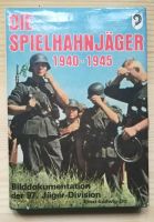 Die Spielhahnjäger 1940-1945 Bilddokumentation 97 Jäger Division München - Bogenhausen Vorschau