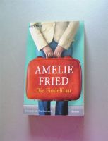 Amelie Fried - Die Findelfrau Altona - Hamburg Iserbrook Vorschau