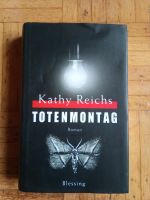 Kathy Reichs Totenmontag Blessing Verlag Baden-Württemberg - Heidenheim an der Brenz Vorschau