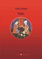 Hafis - Hans Bethge - Nachdichtungen orientalischer Lyrik München - Pasing-Obermenzing Vorschau