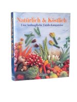 ⭐Culinaria Naturkost: Natürlich & Köstlich - Kochbuch⭐ Hessen - Grävenwiesbach Vorschau