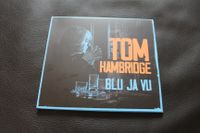 CD - Tom Hambridge - Blu Va Vu Nürnberg (Mittelfr) - Mitte Vorschau