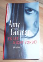 Es ist nicht vorbei Amy Gutman Thriller Psychothriller Hinrichtun Brandenburg - Bad Belzig Vorschau