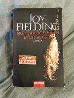 Joy Fielding Nur der Tod kann dich retten Thriller Hessen - Mörfelden-Walldorf Vorschau