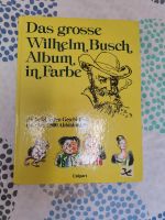 Das große Wilhelm Busch Album in Farbe Mecklenburg-Strelitz - Landkreis - Burg Stargard Vorschau