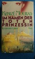 Im Namen der Toten Prinzessin von Kenizé Mourad/ Roman Bayern - Röthlein Vorschau