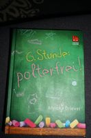 Anneka Driever 6. Stunde polterfrei! gebundenes Buch Hessen - Kassel Vorschau