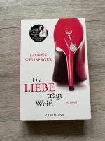 Die Liebe trägt weiß Lauren Weisberger Roman Niedersachsen - Pattensen Vorschau