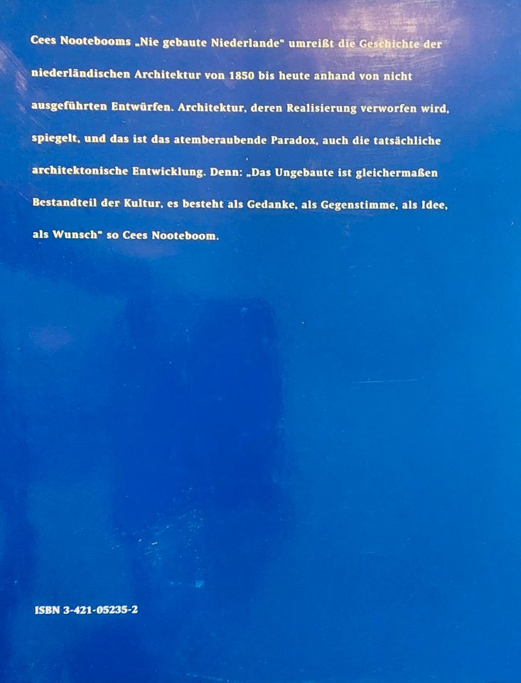 Cees Nooteboom. Nie gebaute Niederlande. Architektur. Entwürfe in Wiehl