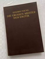 Die Grossen Meister Der Erotik Eduard Fuchs 1928 Berlin - Schöneberg Vorschau