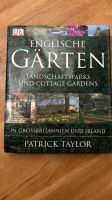 Englische Gärten in Großbritannien und Irland Patrick Taylor Leipzig - Marienbrunn Vorschau