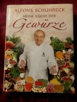 Schuhbeck, Meine Küche der Gewürze, Gourmet, 375 S. Wie neu Hessen - Hanau Vorschau