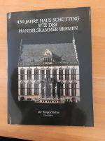 450 Jahre Haus Schütting,Handelskammer Bremen Östliche Vorstadt - Peterswerder Vorschau