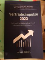 Vertriebsimpulse 2023: Leichter verkaufen, Oliver Büchel Nordrhein-Westfalen - Bad Driburg Vorschau