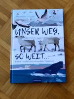 Unser Weg, so weit - Kleine Geschichten von großen Tierreisen Köln - Junkersdorf Vorschau