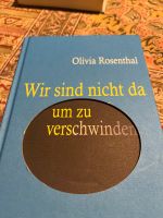 Olivia Rosenthal: Wir sind nicht da, um zu verschwinden Hessen - Bad Nauheim Vorschau