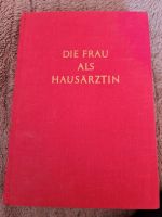 altes Buch , die Frau als Hausärztin ' von 1962 Baden-Württemberg - Dußlingen Vorschau