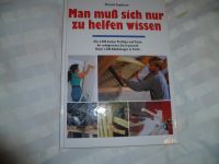 Man muss sich nur zu helfen wissen, Do-it-yourself Buch, Rheinland-Pfalz - Lahr Vorschau