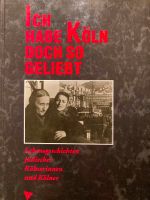 Ich habe Köln doch so geliebt /Lebensgeschichten jüdischer Kölner Köln - Lindenthal Vorschau