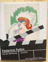 Federico Fellini. Von der Zeichnung zum Film Kiel - Steenbek-Projensdorf Vorschau