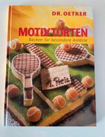 Backbuch Dr. Oetker Motivtorten / Kuchen-Rezepte Hessen - Hanau Vorschau