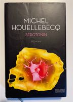 Roman Serotonin von Michel Houellebecq Bayern - Bayreuth Vorschau