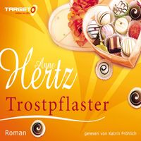 Trostpflaster - Anne Hertz - 6 CDs - Hörbuch München - Maxvorstadt Vorschau